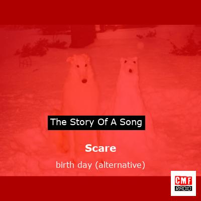 Scare – birth day (alternative)