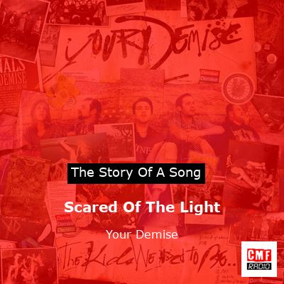 Scared Of The Light – Your Demise