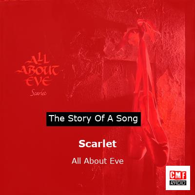 Scarlet – All About Eve