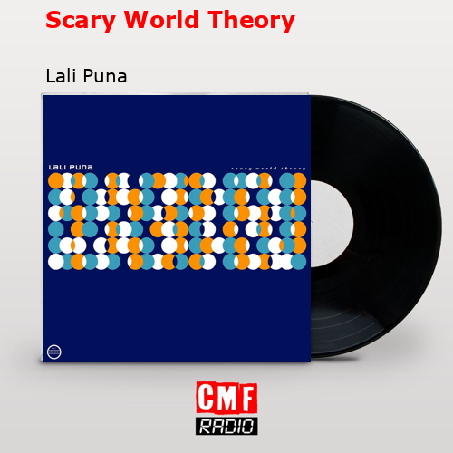 Scary World Theory – Lali Puna