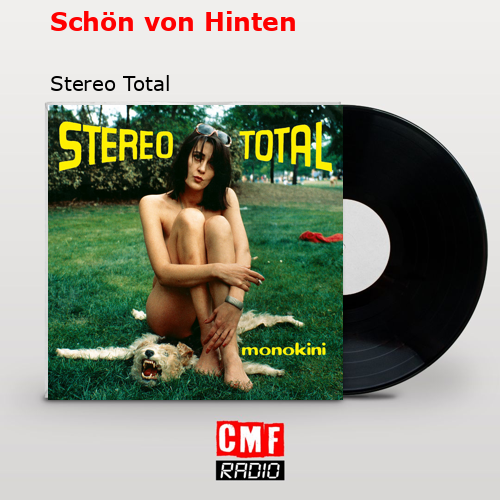 Schön von Hinten – Stereo Total