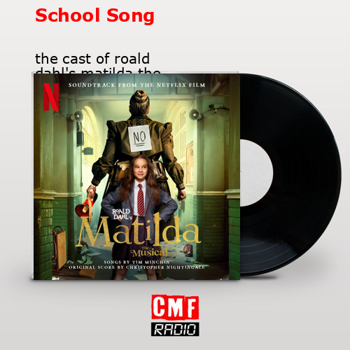 The story and meaning of the song 'School Song - the cast of roald dahl ...