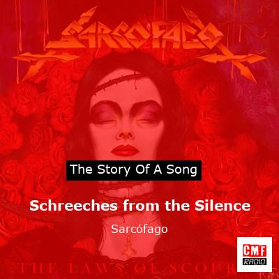 Schreeches from the Silence – Sarcófago