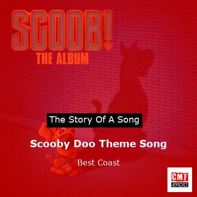 Scooby Doo Theme Song – Best Coast