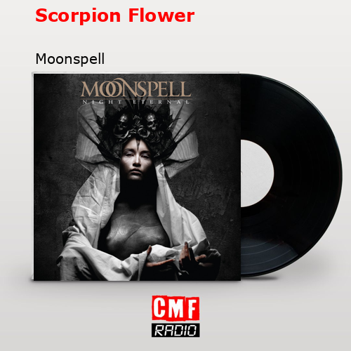 Scorpion Flower – Moonspell