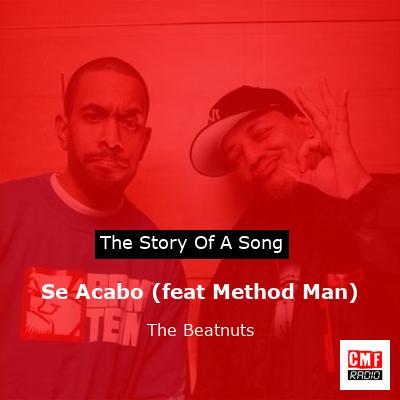 final cover Se Acabo feat Method Man The Beatnuts