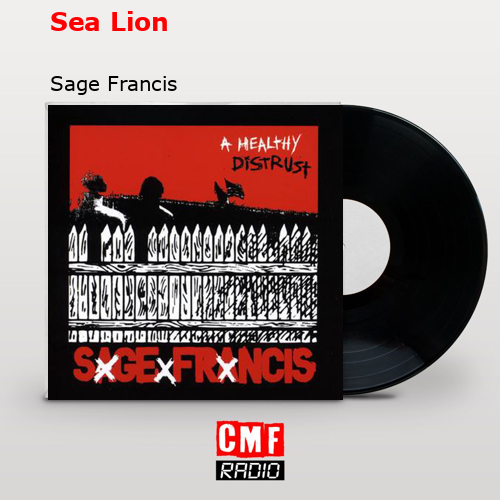 Sea Lion – Sage Francis