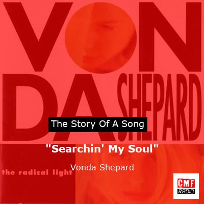 “Searchin’ My Soul” – Vonda Shepard