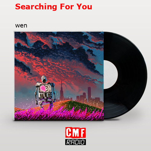 Searching For You – wen