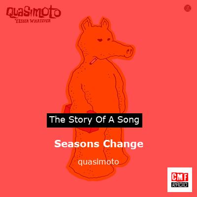 Seasons Change – quasimoto