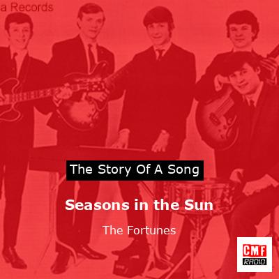 Seasons in the Sun – The Fortunes