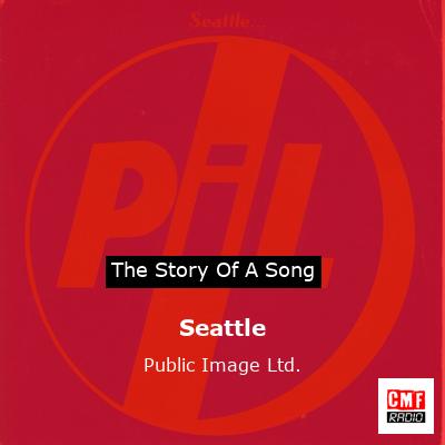 Seattle – Public Image Ltd.