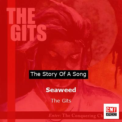 Seaweed – The Gits