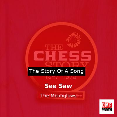 See Saw – The Moonglows