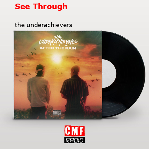 See Through – the underachievers