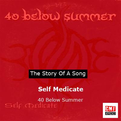 Self Medicate – 40 Below Summer