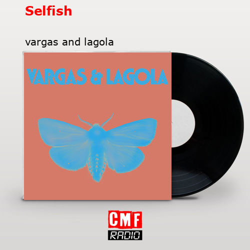 Selfish – vargas and lagola