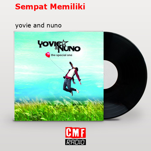 Sempat Memiliki – yovie and nuno