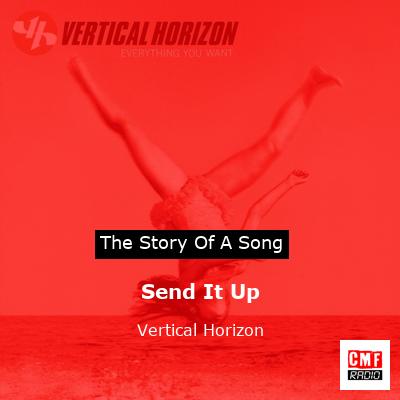 Send It Up – Vertical Horizon