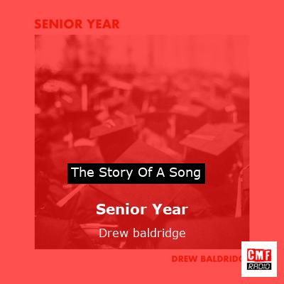 Senior Year – Drew baldridge