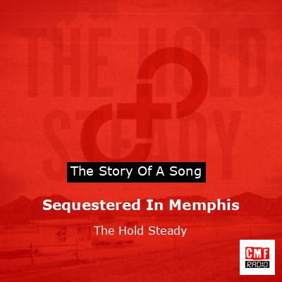 Sequestered In Memphis – The Hold Steady