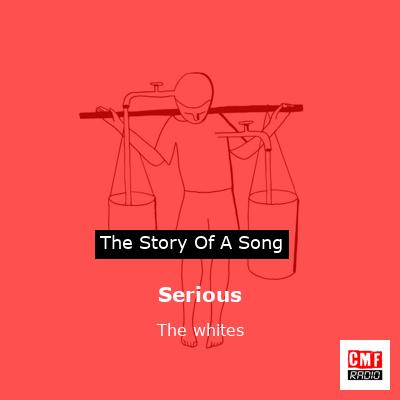 Serious – The whites