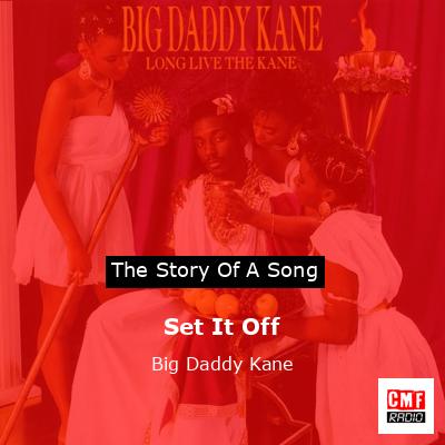 Set It Off – Big Daddy Kane