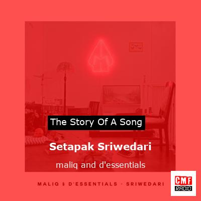 Setapak Sriwedari – maliq and d’essentials