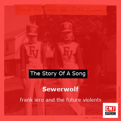 Sewerwolf – frank iero and the future violents