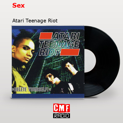 final cover Sex Atari Teenage Riot
