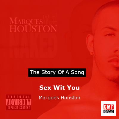 Sex Wit You – Marques Houston