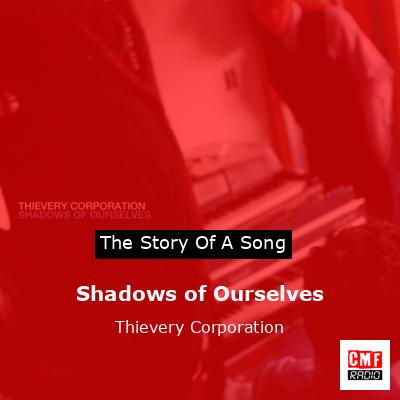 final cover Shadows of Ourselves Thievery Corporation