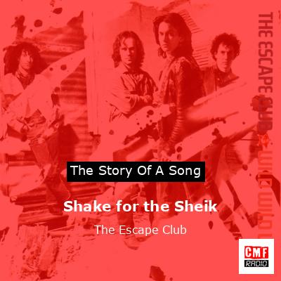 Shake for the Sheik – The Escape Club