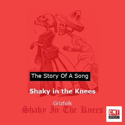 Shaky in the Knees – Grizfolk