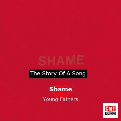 Shame – Young Fathers