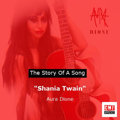 “Shania Twain” – Aura Dione
