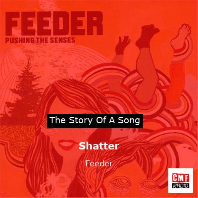 Shatter – Feeder