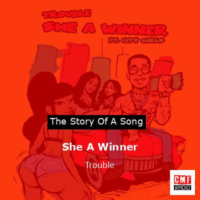 She A Winner – Trouble