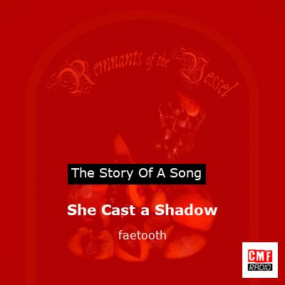 She Cast a Shadow – faetooth