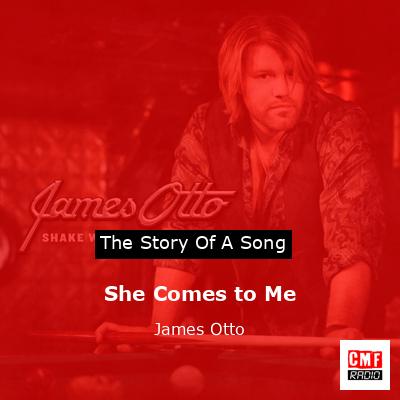 final cover She Comes to Me James Otto
