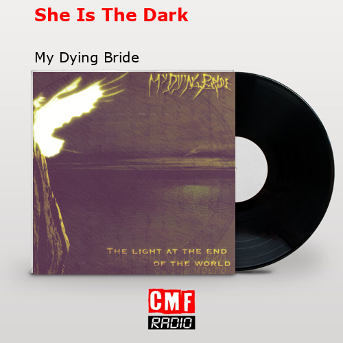 She Is The Dark – My Dying Bride