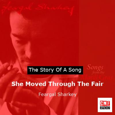 She Moved Through The Fair – Feargal Sharkey