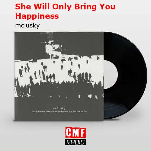 She Will Only Bring You Happiness – mclusky