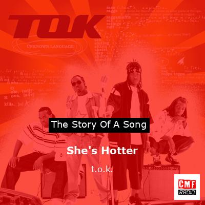 She’s Hotter – t.o.k.