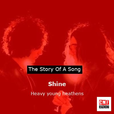 Shine – Heavy young heathens