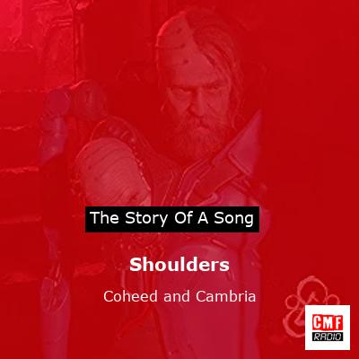 Shoulders – Coheed and Cambria