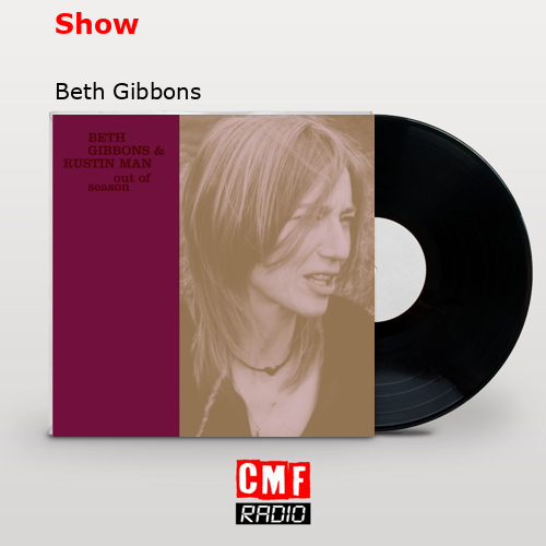 Show – Beth Gibbons