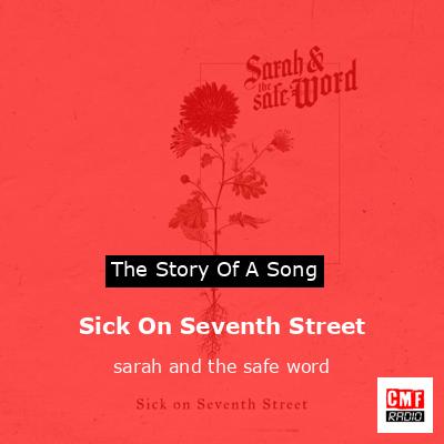 Sick On Seventh Street – sarah and the safe word