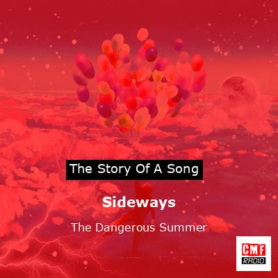 Sideways – The Dangerous Summer