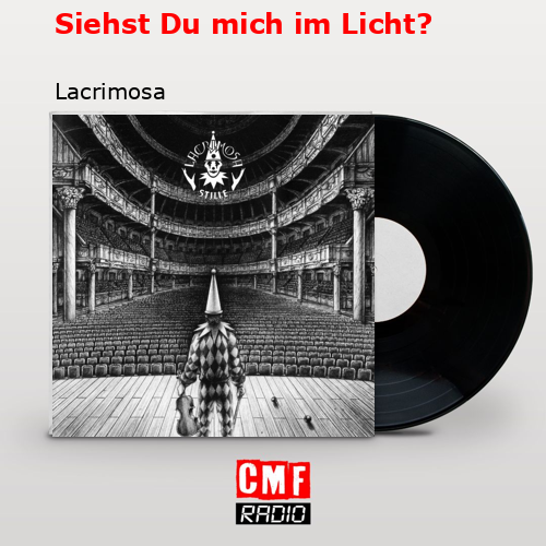 Siehst Du mich im Licht? – Lacrimosa